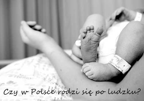 Poród w polskim szpitalu wasze historie